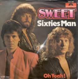 The Sweet : Sixties Man - Oh Yeah